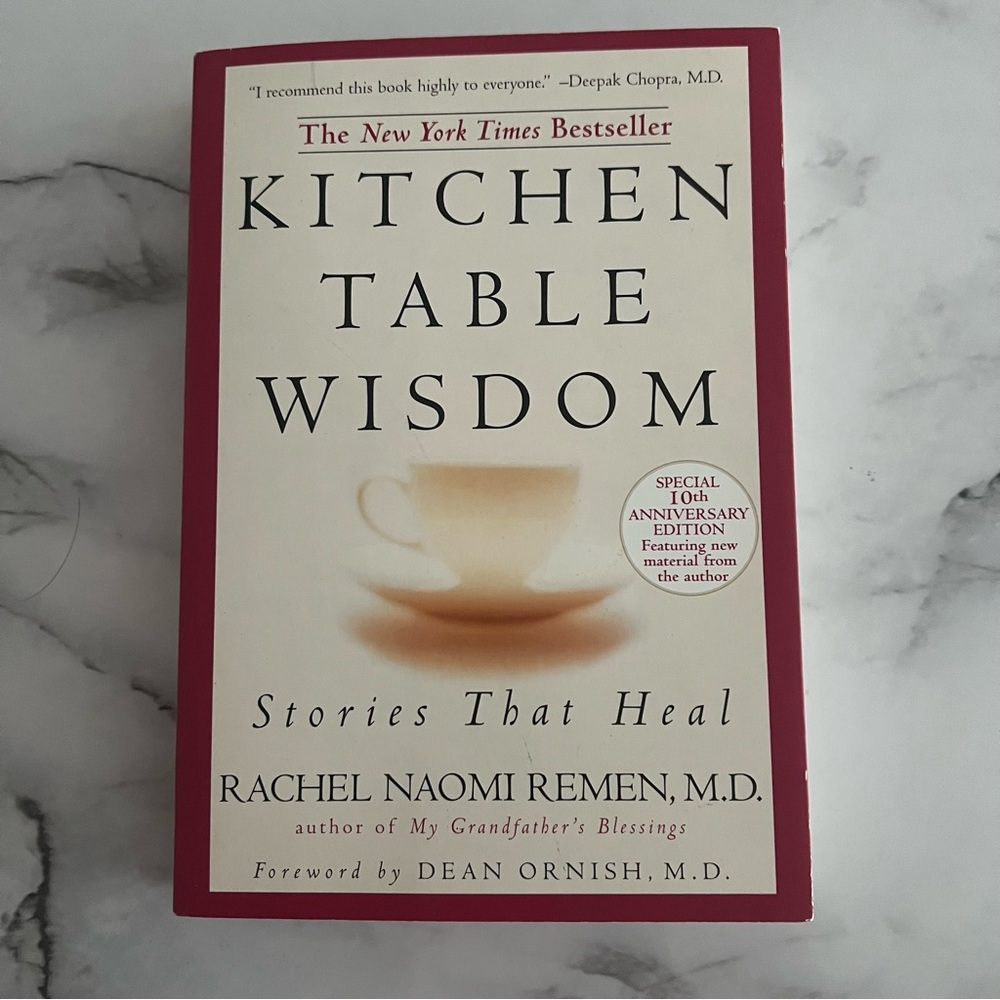 Kitchen Table Wisdom by Rachel Naomi Remen, M.D. - Red Cover